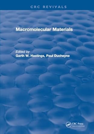 macromolecular materials 1st edition hastings 1315895129, 978-1315895123