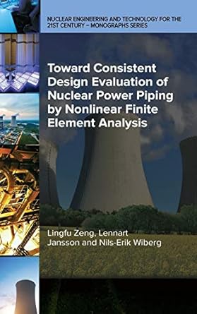 toward consistent design evaluation of nuclear power piping by nonlinear finite element analysis 1st edition