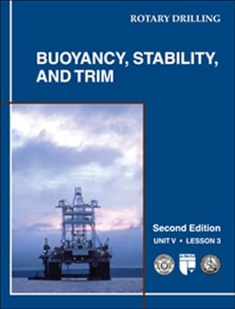buoyancy stability and trim unit v lesson 3 1st edition petroleum extension service 0886980712, 978-0886980719