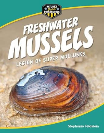 freshwater mussels legion of super mollusks superheroes 1st edition stephanie feldstein 166895639x,