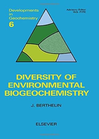 diversity of environmental biogeochemistry 1st edition j berthelin ,w s fyfe 0444889000, 978-0444889003