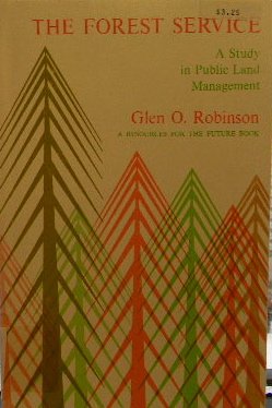 the forest service 1st edition professor o f robinson 0801817684, 978-0801817687