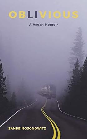 oblivious a vegan memoir 1st edition sande nosonowitz 1096389193, 978-1096389194