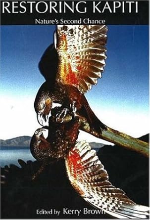 restoring kapiti natures second chance 1st edition kerry brown 1877276669, 978-1877276668