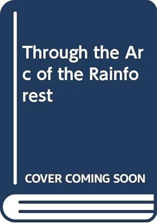 through the arc of the rainforest 1st edition k tei yamashita 0356203220, 978-0356203225