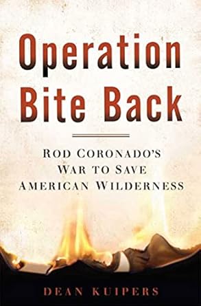 operation bite back rod coronados war to save american wilderness 1st edition dean kuipers 1596914580,