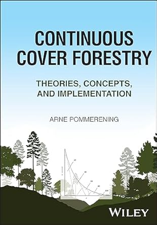 continuous cover forestry theories concepts and implementation 1st edition arne pommerening 1119895308,