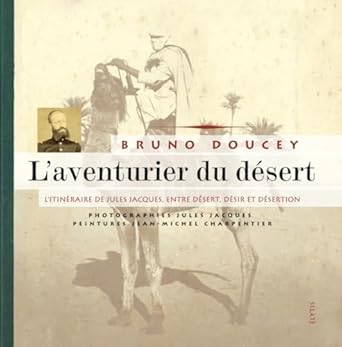 laventurier du desert 1st edition bruno doucey ,jean michel charpentier 2356390510, 978-2356390516