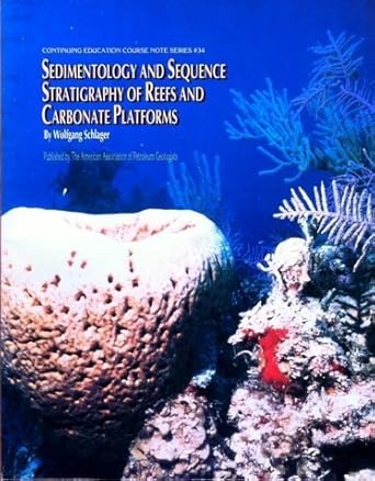 sedimentology and sequence stratigraphy of reefs and carbonate platforms a short course 1st edition wolfgang