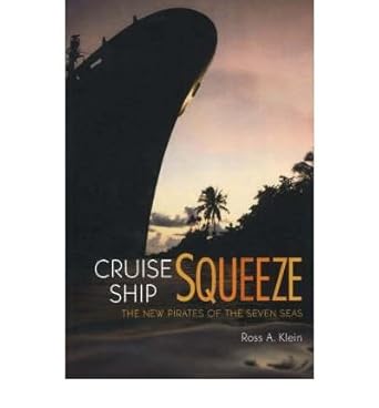 cruise ship squeeze the new pirates of the seven seas 1st edition ross a klein 086571522x, 978-0865715226