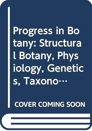 progress in botany structural botany physiology genetics taxonomy geobotany 1st edition h dietmar behnke