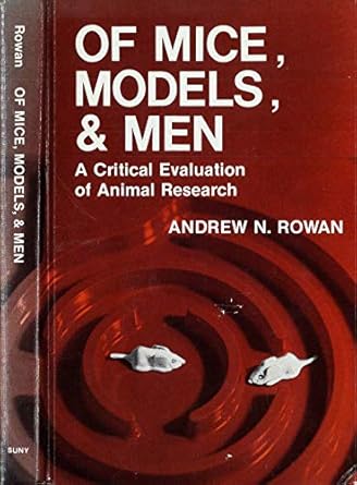 of mice models and men a critical evaluation of animal research 1st edition andrew n rowan 0873957768,