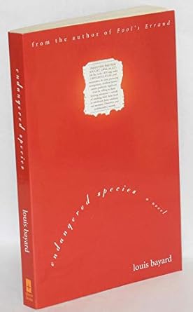 endangered species a novel 1st edition louis bayard 1555836410, 978-1555836412