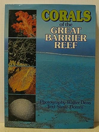 corals of the great barrier reef 1st edition steven bruce domm 0725402652, 978-0725402655