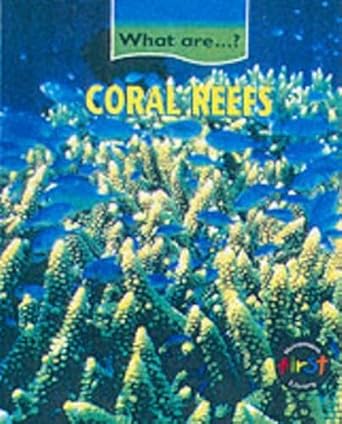 what are coral reefs 1st edition andy owen 0431023832, 978-0431023830