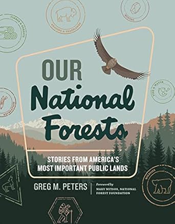 our national forests stories from americas most important public lands 1st edition greg m peters 1604699639,