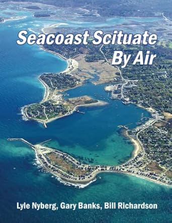 seacoast scituate by air 1st edition lyle nyberg ,gary banks ,bill richardson ,susannah green 1735474568,