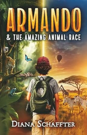armando and the amazing animal race 1st edition diana schaffter 1069079510, 978-1069079510