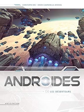 androides t06 les deserteurs 1st edition erion campanella avdisha ,christophe bec 2302075412, 978-2302075412