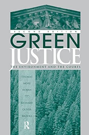green justice the environment and the courts 1st edition thomas m hoban ,richard o brooks 0367319306,