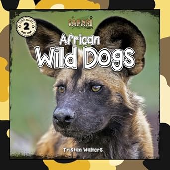 african wild dogs safari readers 1st edition tristan walters 180352331x, 978-1803523316