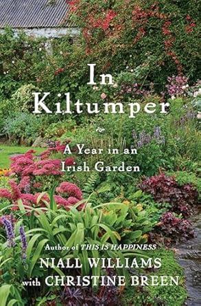 in kiltumper a year in an irish garden 1st edition niall williams ,christine breen 1635577187, 978-1635577181