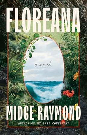 floreana a novel 1st edition midge raymond 1662525125, 978-1662525124