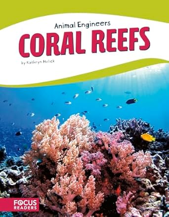 coral reefs 1st edition kathryn hulick 1635178614, 978-1635178616