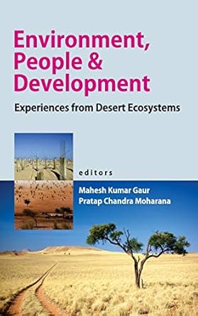 environment people and development experiences from desert ecosystems 1st edition mahesh kumar gaur ,pratap