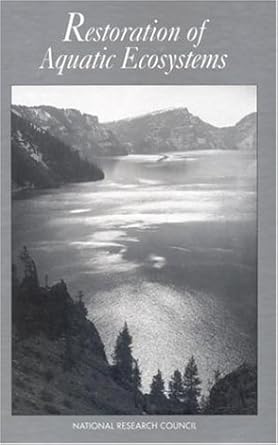 restoration of aquatic ecosystems science technology and public policy 1st edition national research council