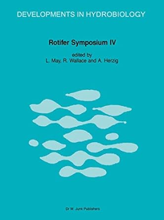 rotifer symposium iv proceedings of the fourth rotifer symposium held in edinburgh scotland august 18 25 1985
