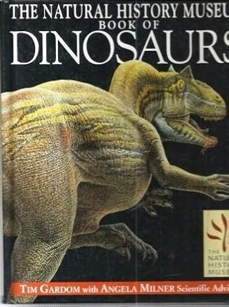 the natural history museum book of dinosaurs 1st edition tim gardom ,angela milner 1858683688, 978-1858683683