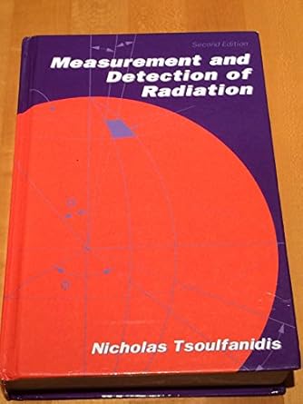 measurement and detection of radiation 1st edition ph d tsoulfanidis, nicholas 1560323175, 978-1560323174