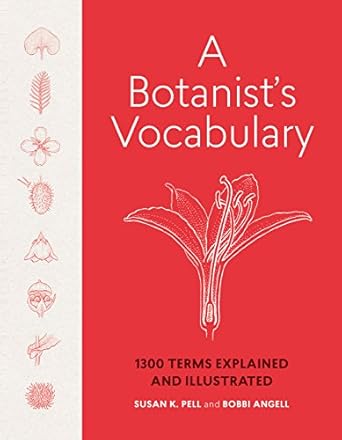 a botanists vocabulary 1300 terms explained and illustrated 1st edition susan k pell ,bobbi angell