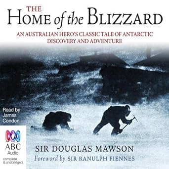 the home of the blizzard 1st edition sir douglas mawson 1023061686, 978-1023061681