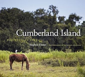 cumberland island footsteps in time 1st edition stephen doster ,benjamin galland 0820357391, 978-0820357393