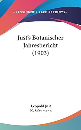 justs botanischer jahresbericht 1st edition leopold just ,k schumann 1104291401, 978-1104291402
