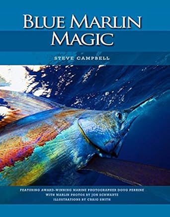 blue marlin magic 1st edition steve campbell ,thomas r pero 0989523632, 978-0989523639