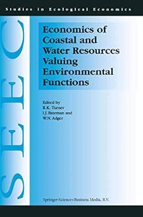 economics of coastal and water resources valuing environmental functions 1st edition r k turner ,i j bateman