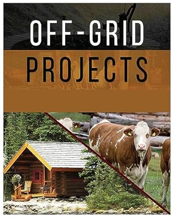off grid projects mastering self sufficiency 1st edition adam carlson 1088239013, 978-1088239018