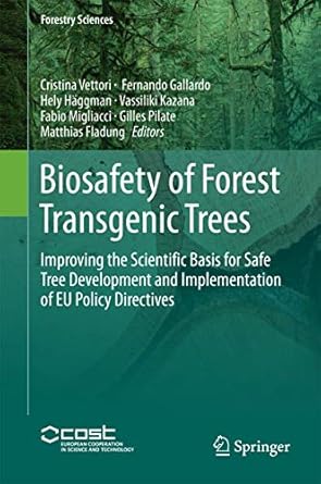 biosafety of forest transgenic trees improving the scientific basis for safe tree development and