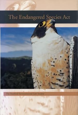 the endangered species act 1st edition stanford environmental law society 0804738424, 978-0804738422
