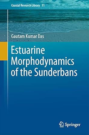 estuarine morphodynamics of the sunderbans 1st edition gautam kumar das 3319113429, 978-3319113425