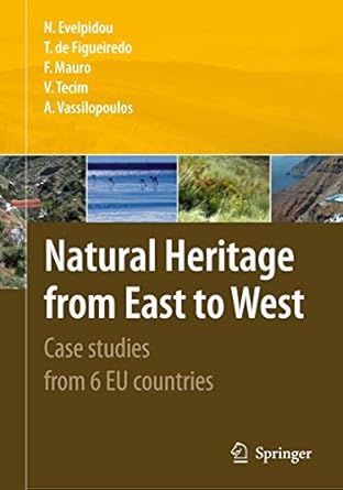 natural heritage from east to west case studies from 6 eu countries 1st edition niki evelpidou ,tomas