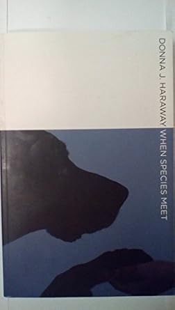when species meet 1st edition donna j haraway 0816650462, 978-0816650460