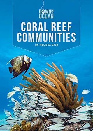 coral reef communities 1st edition melissa gish 1608189953, 978-1608189953