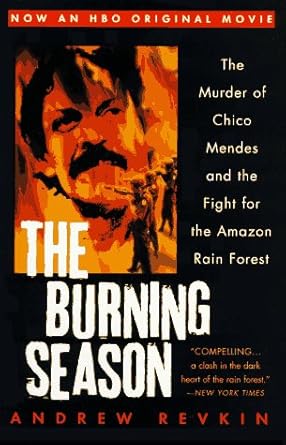 the burning season 1st edition andrew revkin 0452274052, 978-0452274051