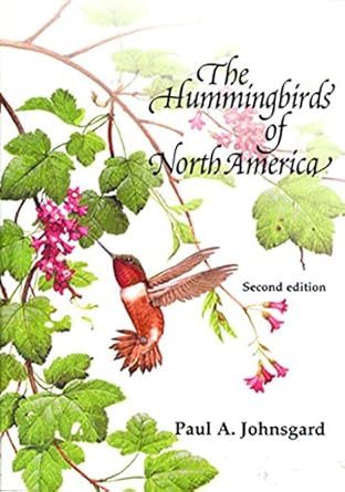 the hummingbirds of north america 1st edition paul a johnsgard 1560987081, 978-1560987086