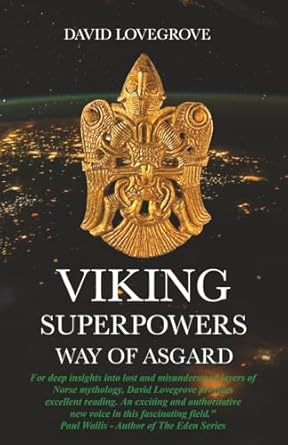 viking superpowers way of asgard do the viking myths contain suppressed ancestral memories of ancient high
