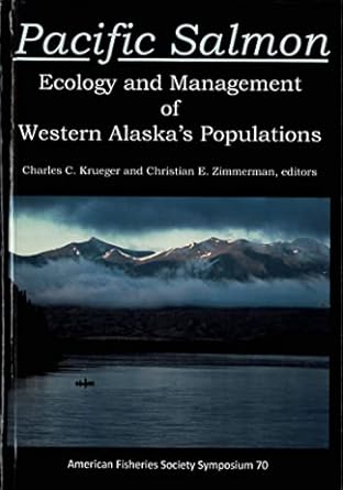 pacific salmon ecology and management of western alaskas populations 1st edition charles c krueger
